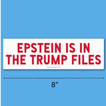 Bumper Sticker - Epstein Is In The Trump Files