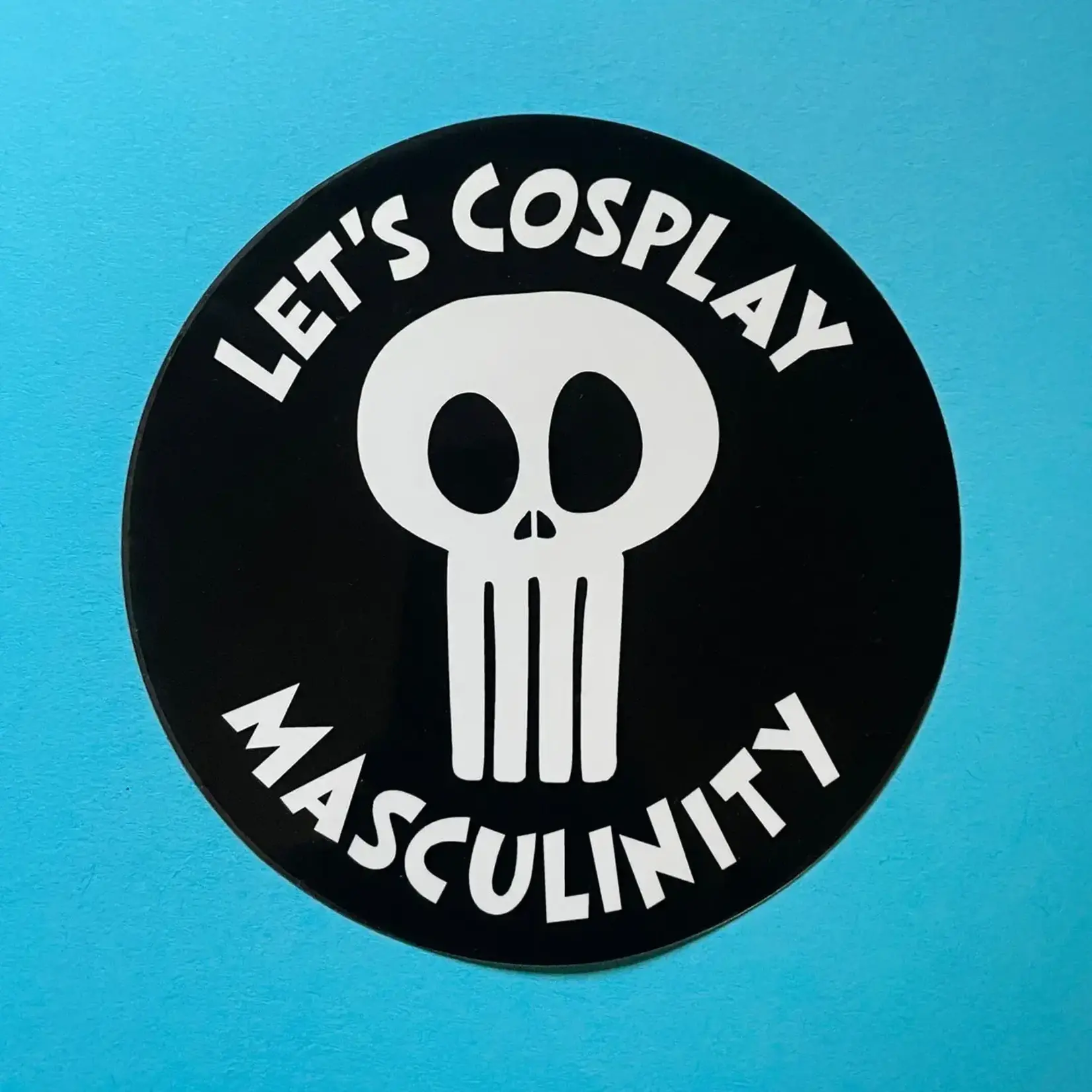 Sticker - Let's Cosplay Masculinity (Long Skull Often Used By Whyte Supr*macists)