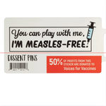 Sticker - You Can Play With Me, I'm Measles Free!