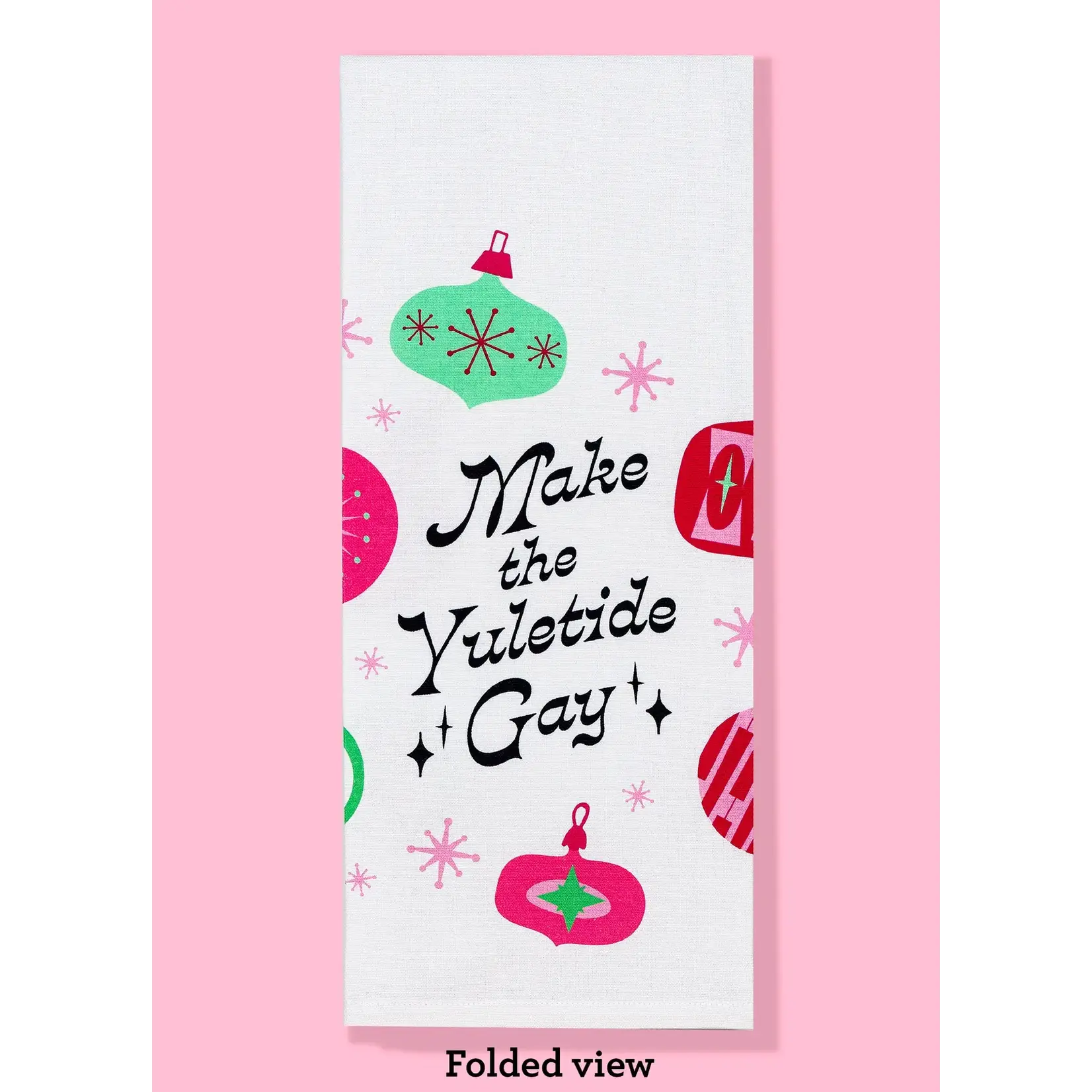 Dish Towel - Make The Yuletide Gay