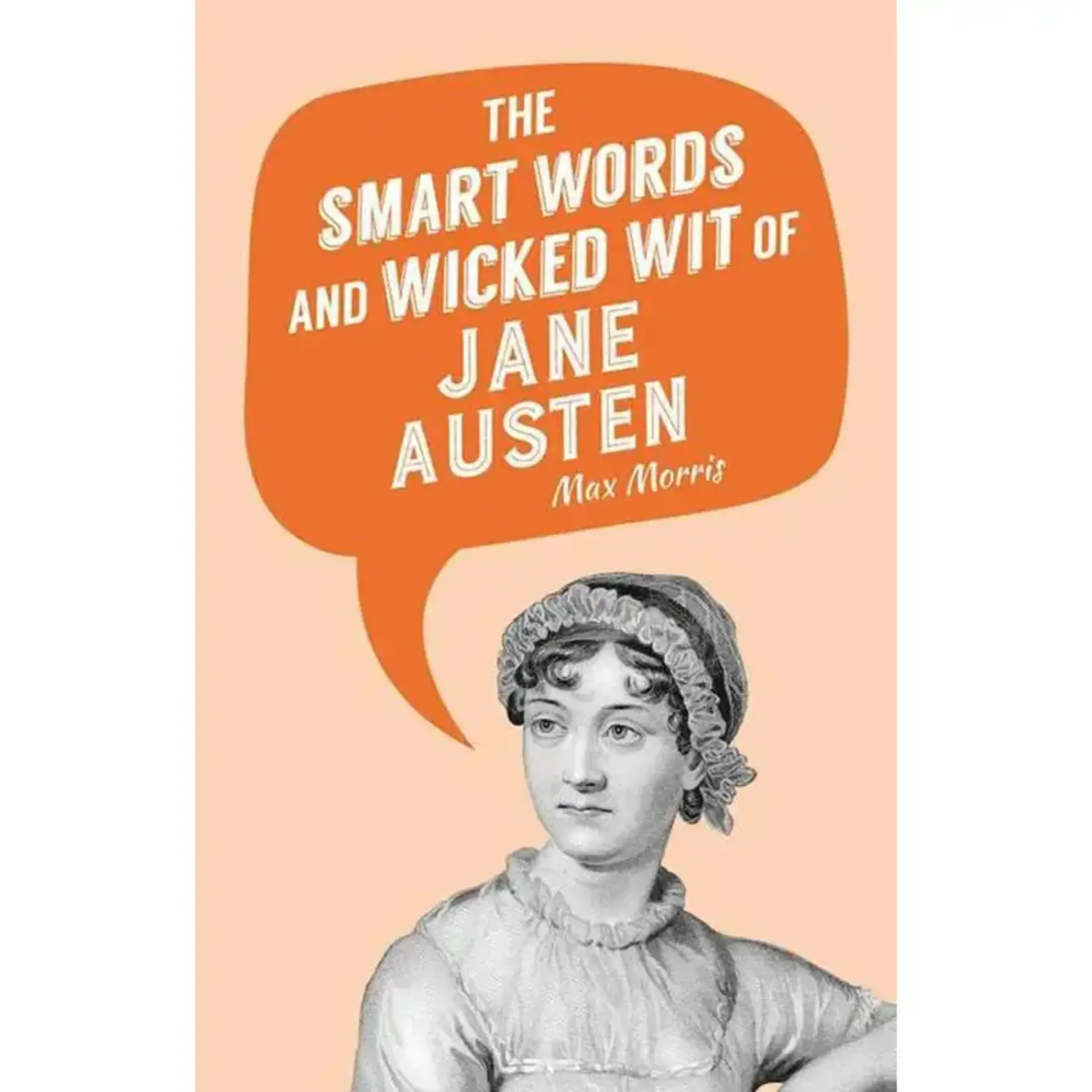Book - The Smart Words & Wicked Wit of Jane Austen (hardcover)