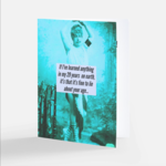 Card - #BD-25-12 - If I've Learned Anything In My 29 Years...