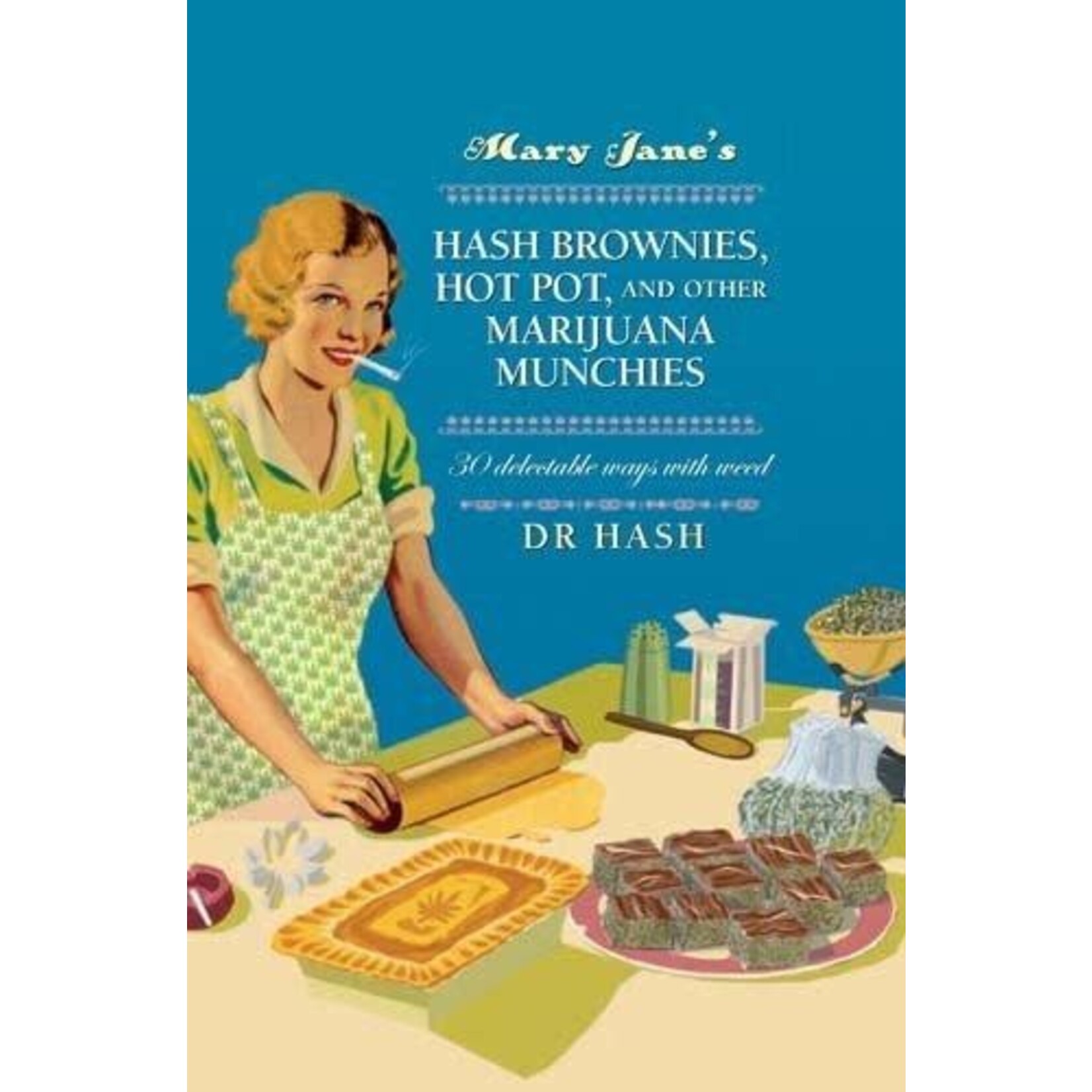 Book - Mary Jane's Hash Brownies, Hot Pot, And Marijuana Munchies