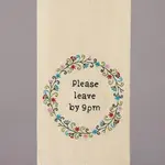 Dish Towel - Please Leave By 9pm (embroidered)