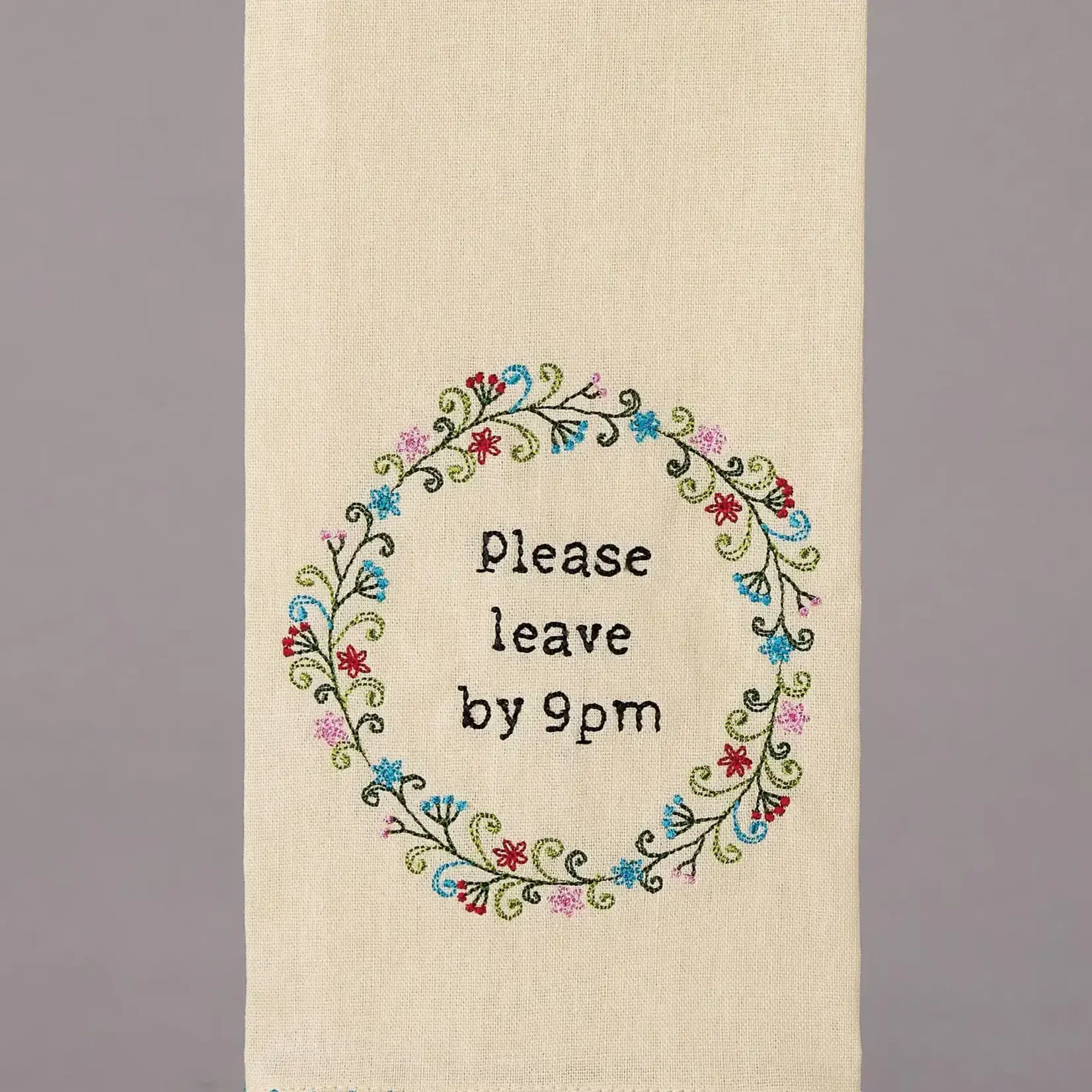 Dish Towel - Please Leave By 9pm (embroidered)