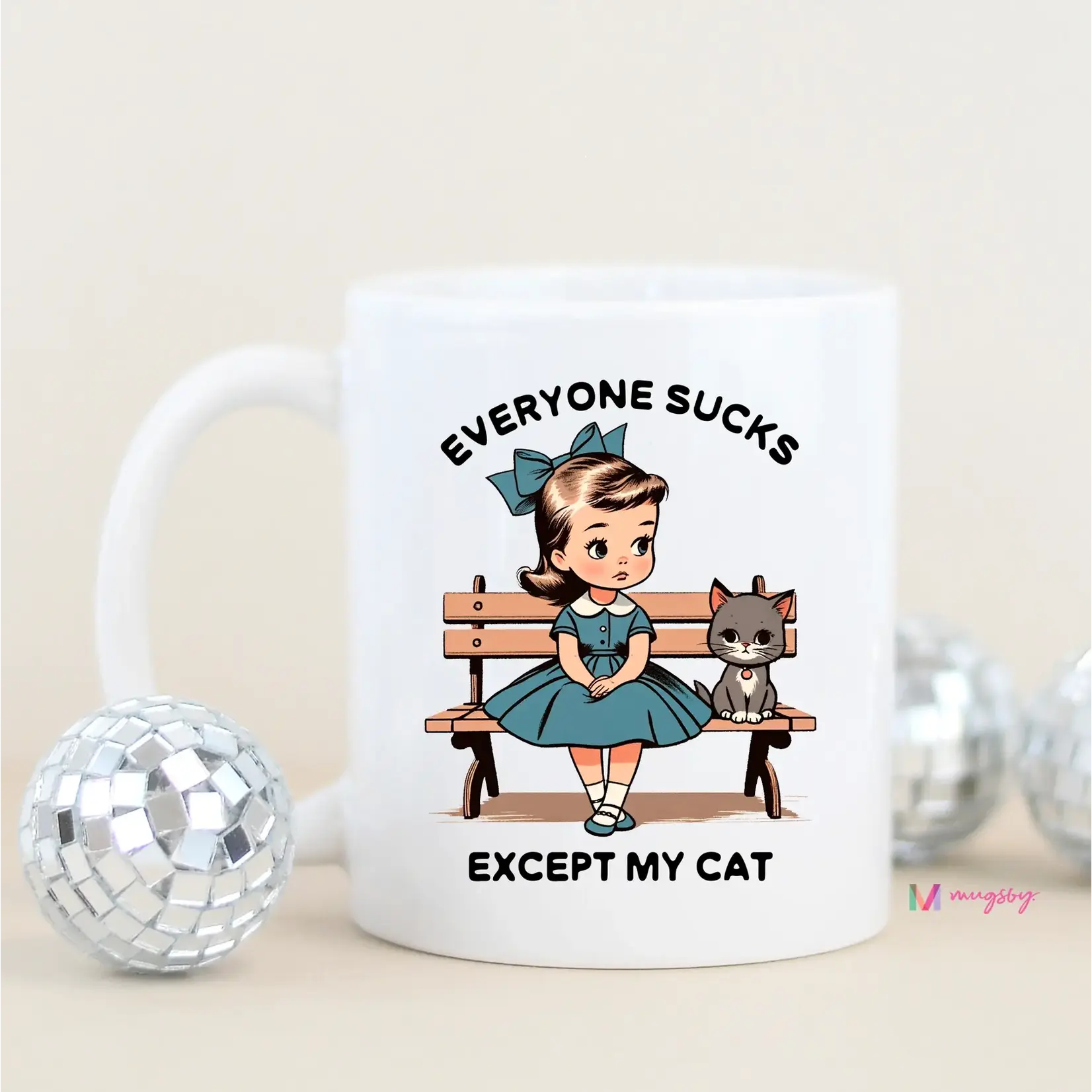 Mug - Everyone Sucks Except My Cat