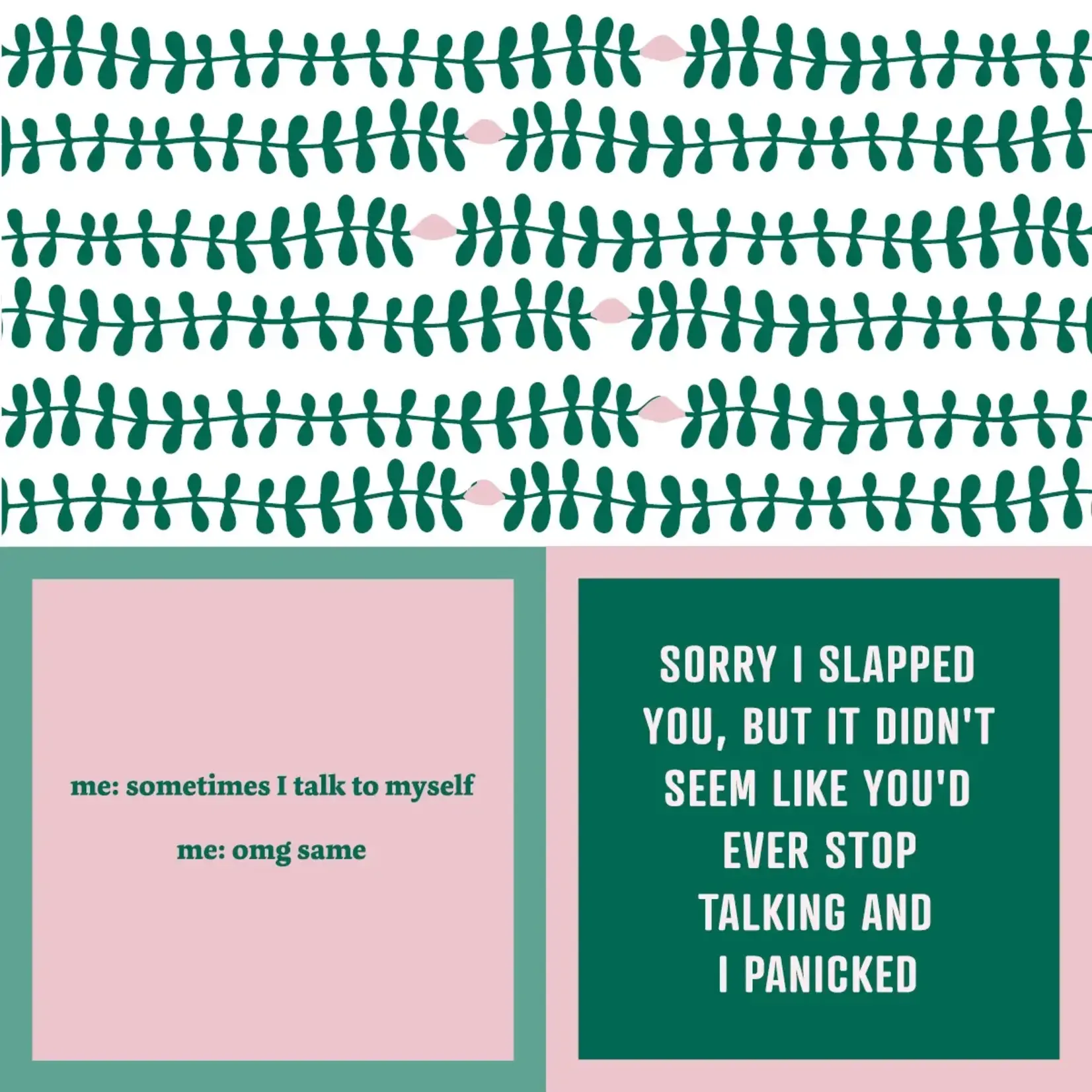 Napkins - Me: Sometimes I Talk To Myself. Me: Omg Same / Sorry I Slapped You, But It Didn’t Seem Like You’d Ever Stop Talking And I Panicked