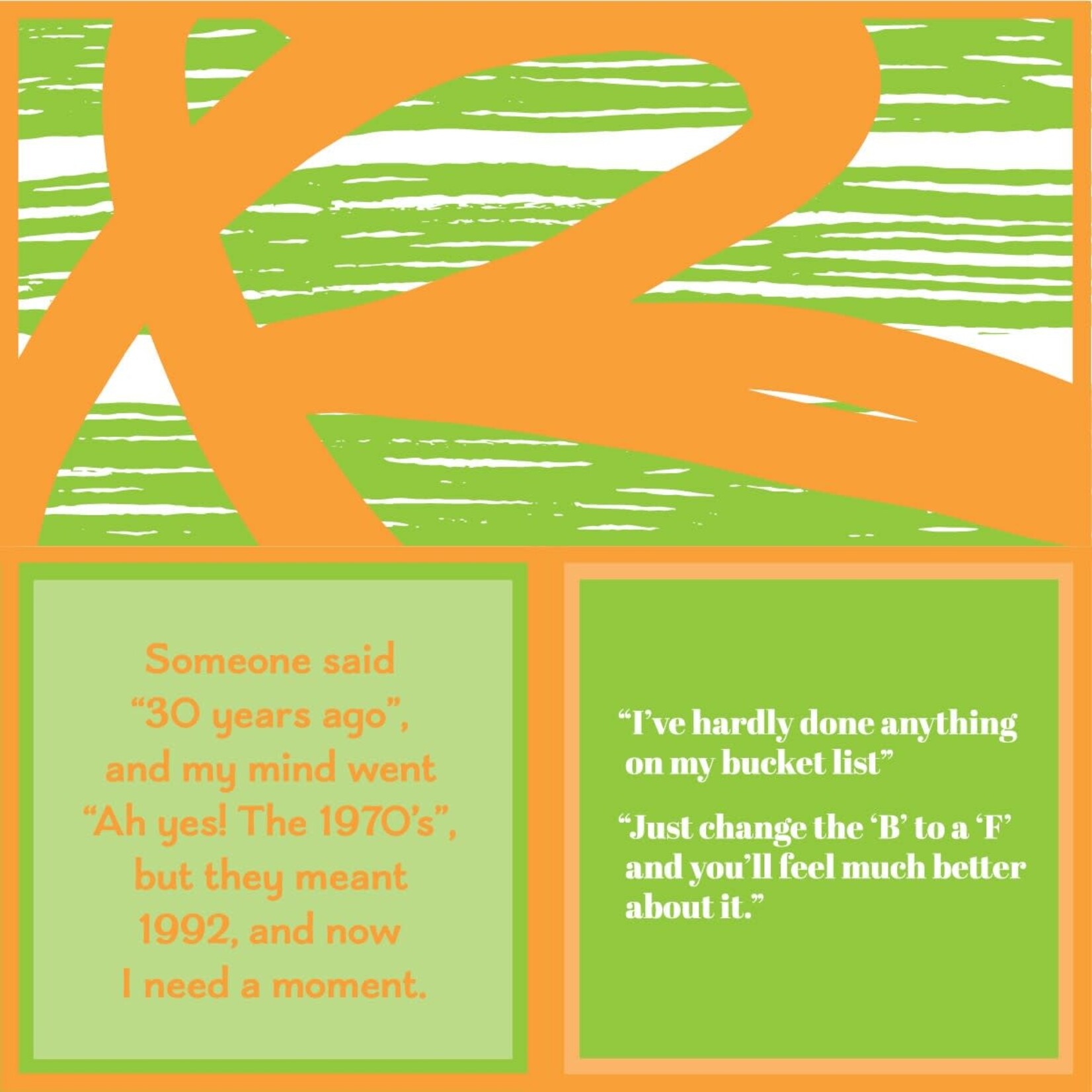 Napkins - Someone Said “30 Years Ago” And My Mind Went “Ah Yes!” The 1970’s” But They Meant 1992, And Now I Need A Moment / I’ve Hardly Done Anything On My Bucket List Just Change The B To A F And You’ll Feel Much Better About It