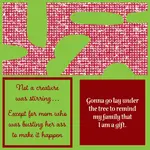 Napkins - Gonna Go Lay Under The Tree To Remind My Family That I Am A Gift / Not A Creature Was Stirring.. Except For Mom Who Was Busting Her Ass To Make It Happen