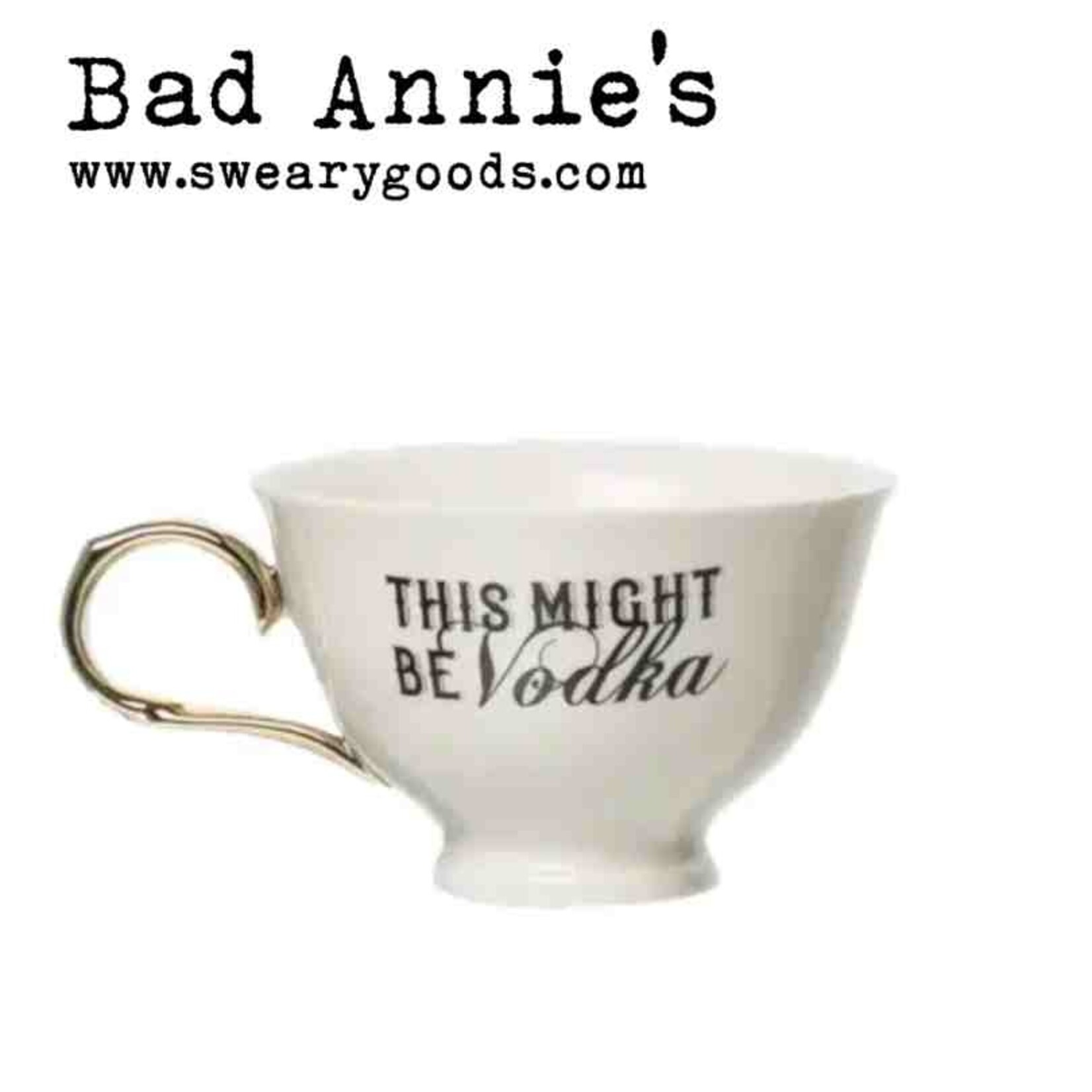 Tea Cup - This Might Be Vodka