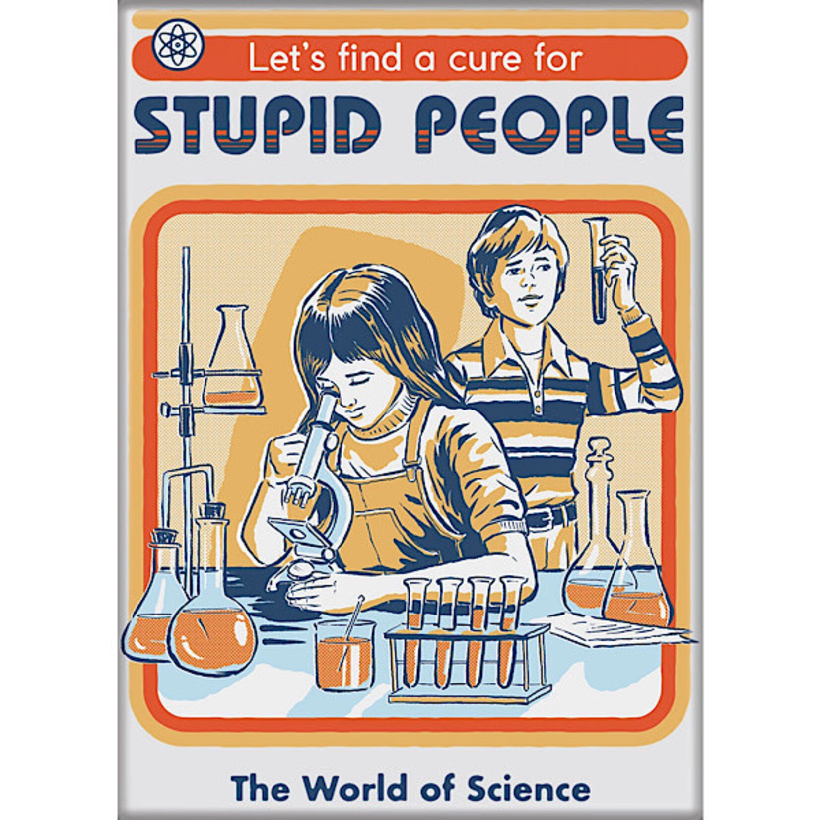 Magnet - Let’s Find A Cure For Stupid People The World Of Science