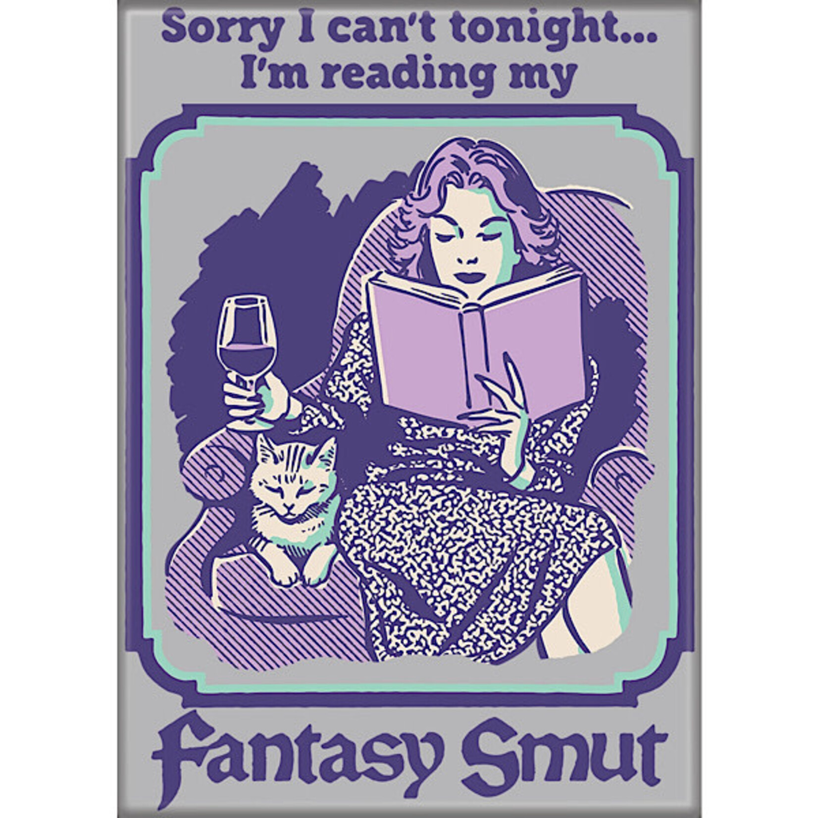 Magnet - Sorry I Can’t Tonight I’m Reading My Fantasy Smut