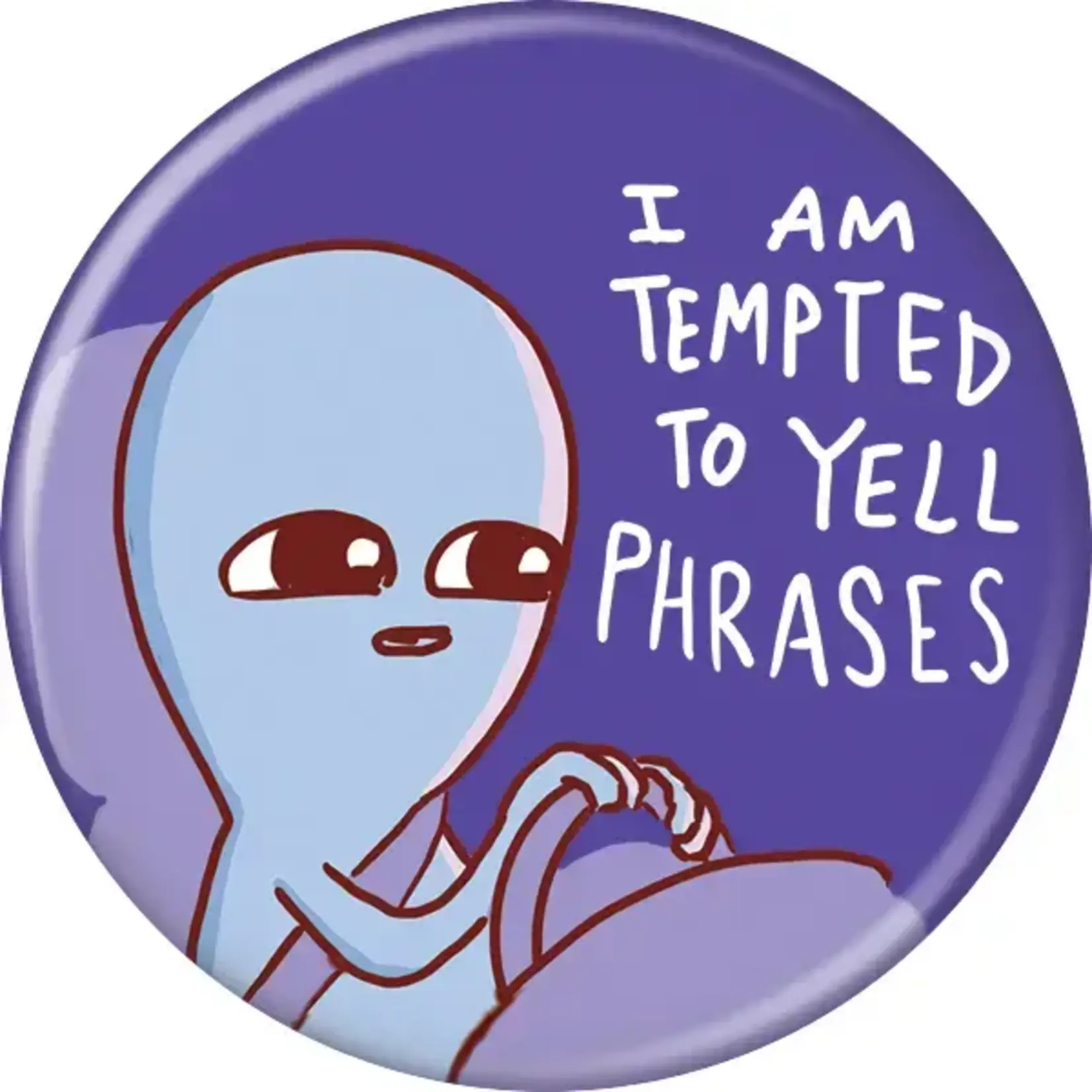 Button - I Am Tempted To Yell Phrases
