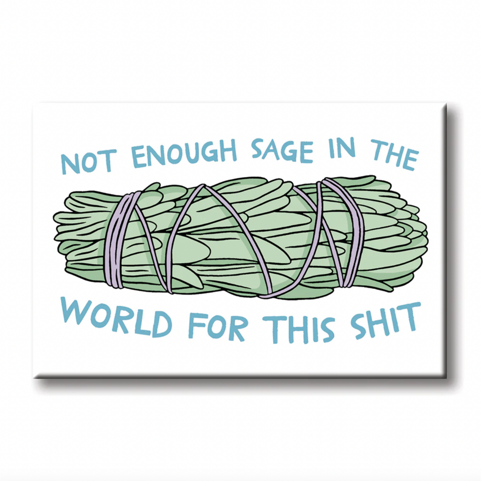 Magnet - Not Enough Sage In The World For This Shit