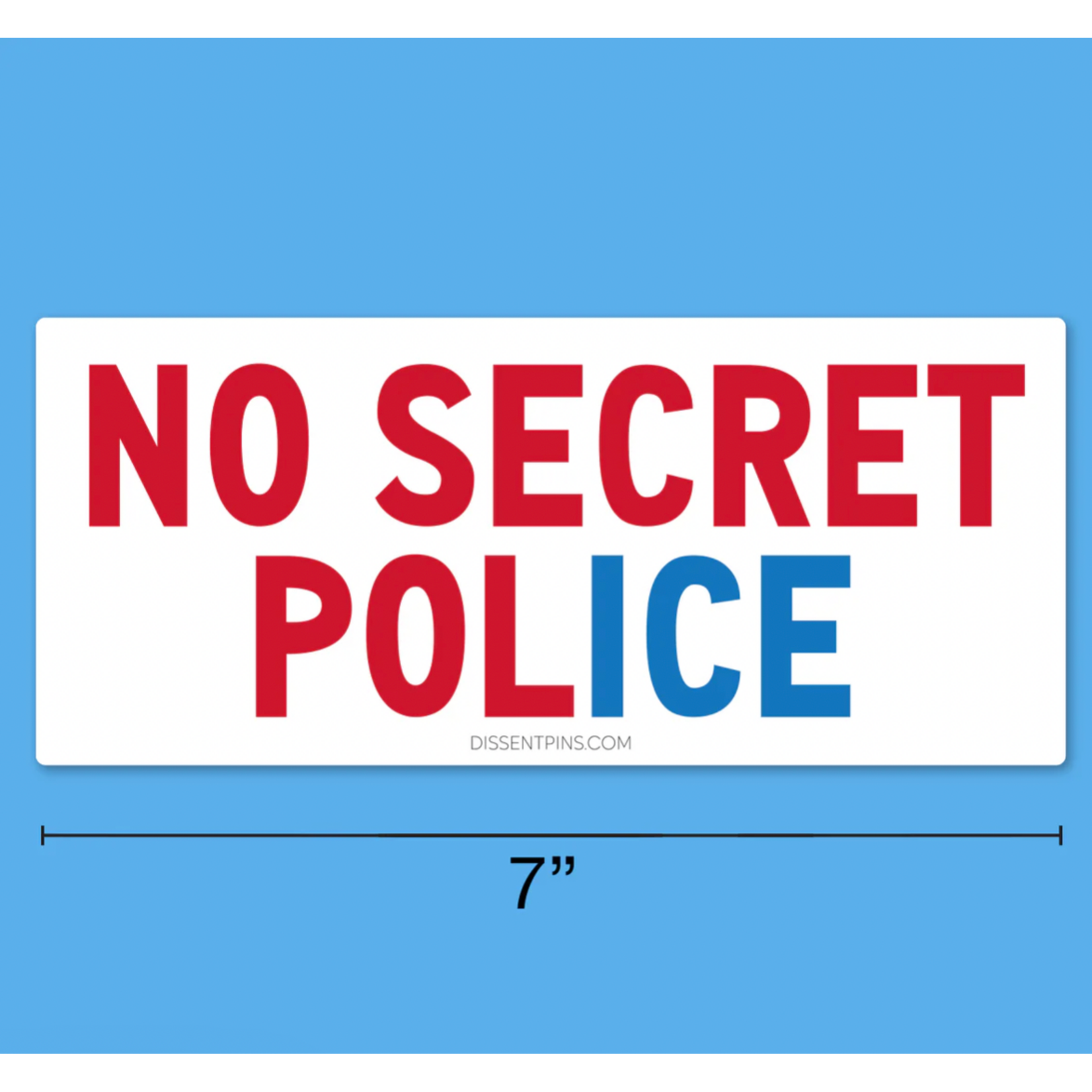 Bumper Sticker - No Secret Police