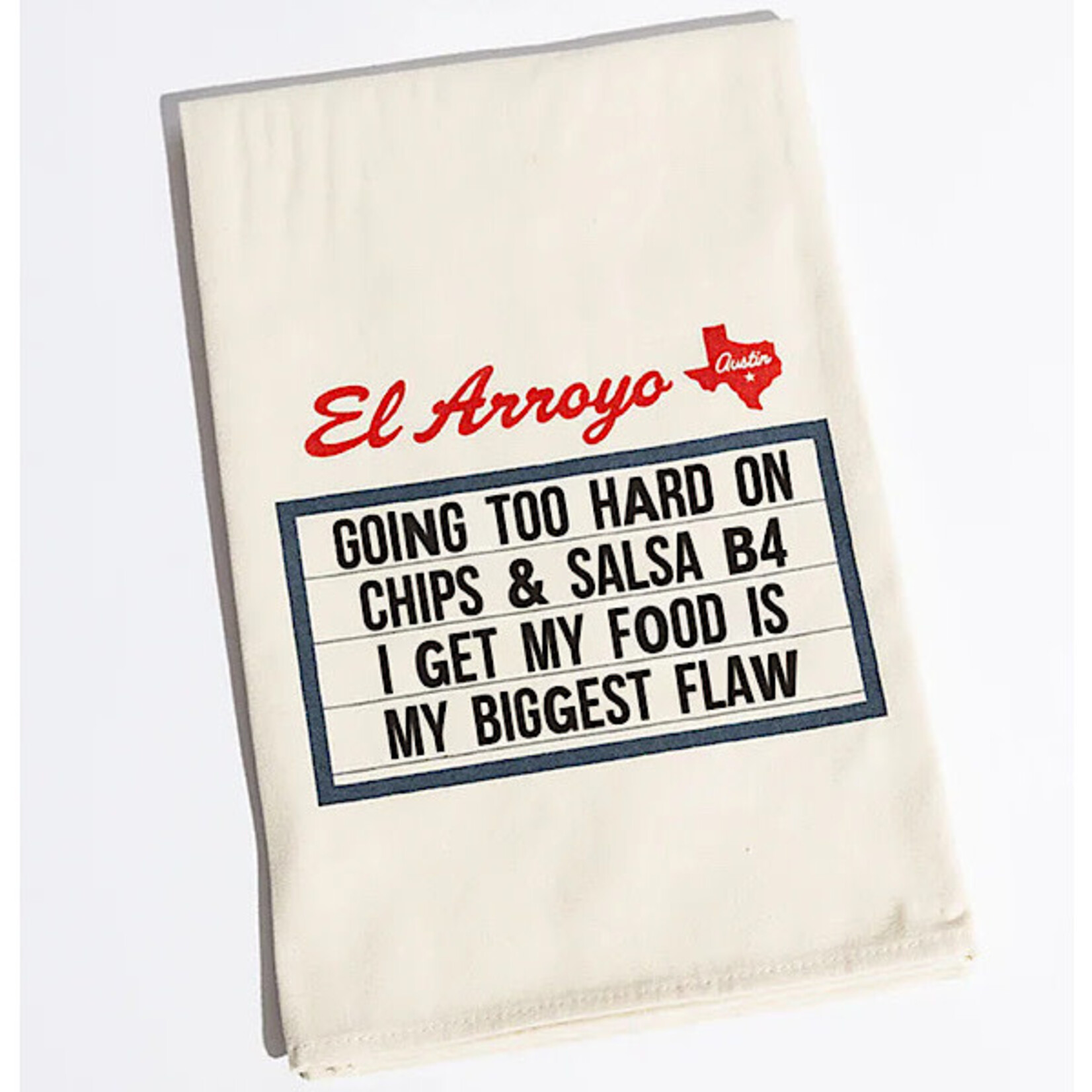 Dish Towel - Going Too Hard On Chips & Salsa B4 I Get My Food Is My Biggest Flaw