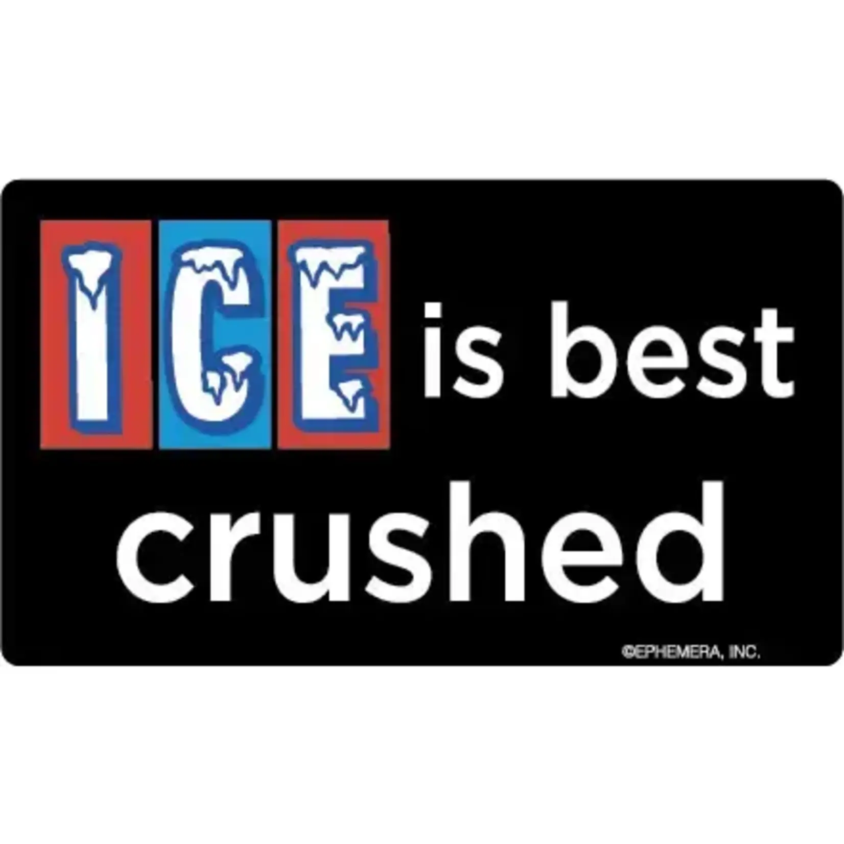 Sticker - Ice Is Best Crushed