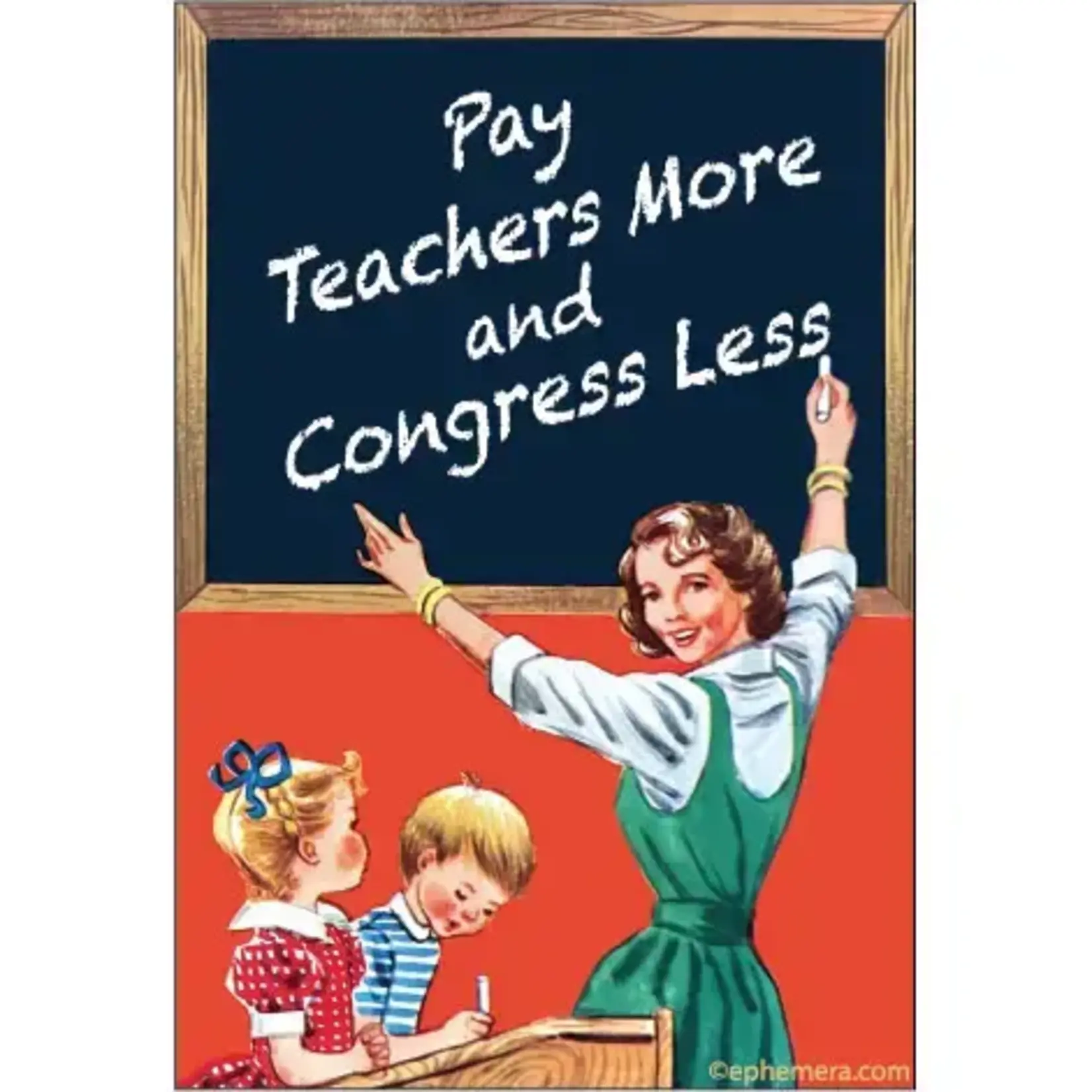 Magnet - Pay Teachers More And Congress Less