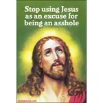 Magnet - Stop Using Jesus As An Excuse For Being An Asshole