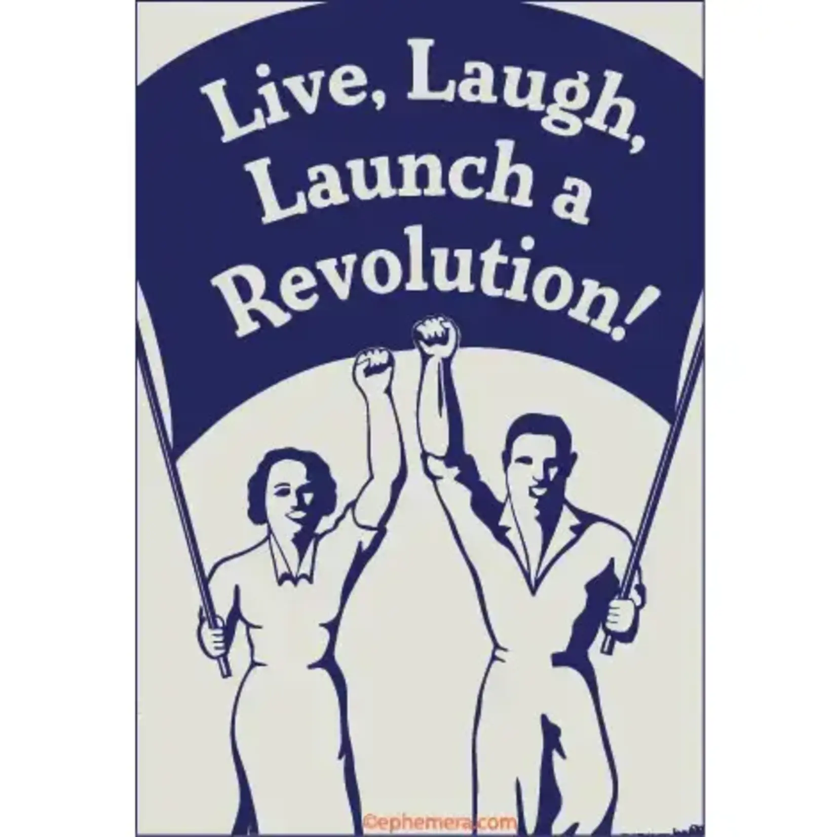 Magnet - Live, Laugh, Launch A Revolution!