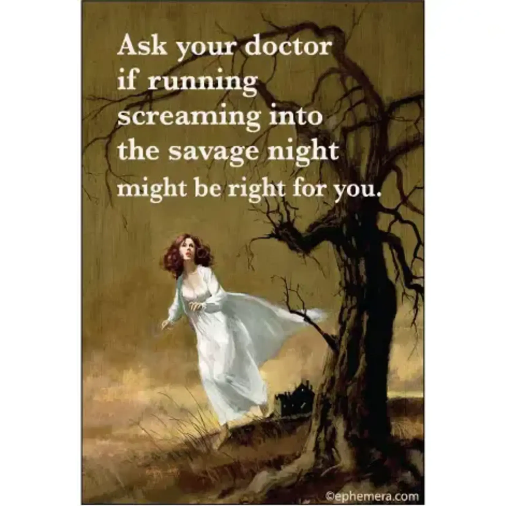 Magnet - Ask Your Doctor If Running Screaming Into The Savage Night Might Be Right For You