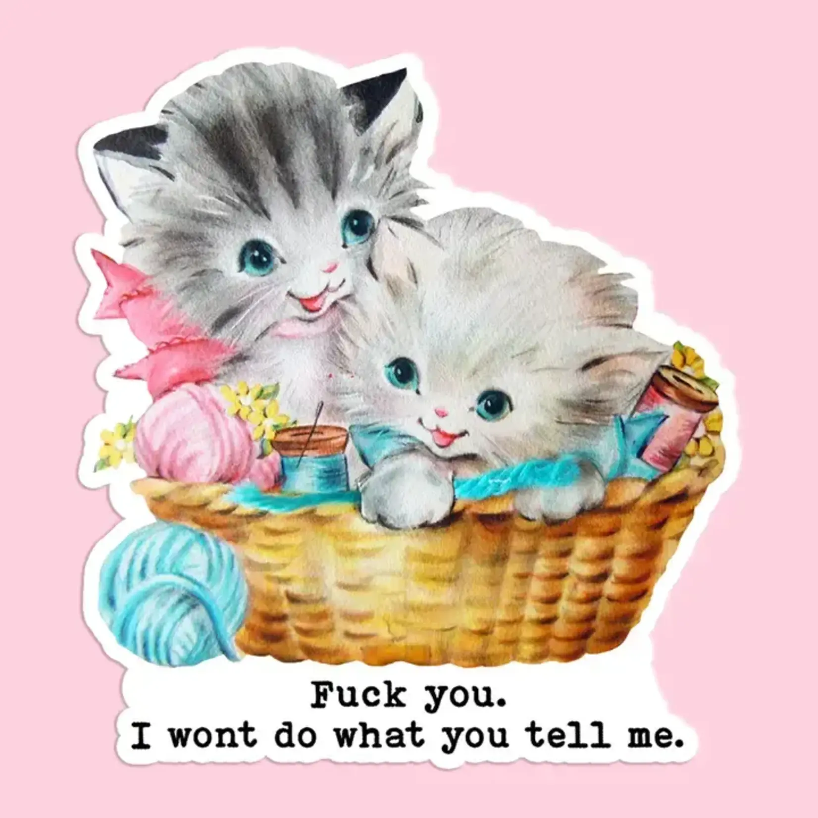 Sticker - Fuck You. I Wont Do What You Tell Me (Cat)