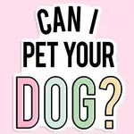 Sticker - Can I Pet Your Dog?