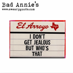 Magnet - El Arroyo Marquee - I Don't Get Jealous, But Who's That?