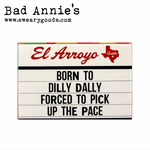Magnet - El Arroyo Marquee - Born To Dilly Dally, Forced To Pick Up The Pace