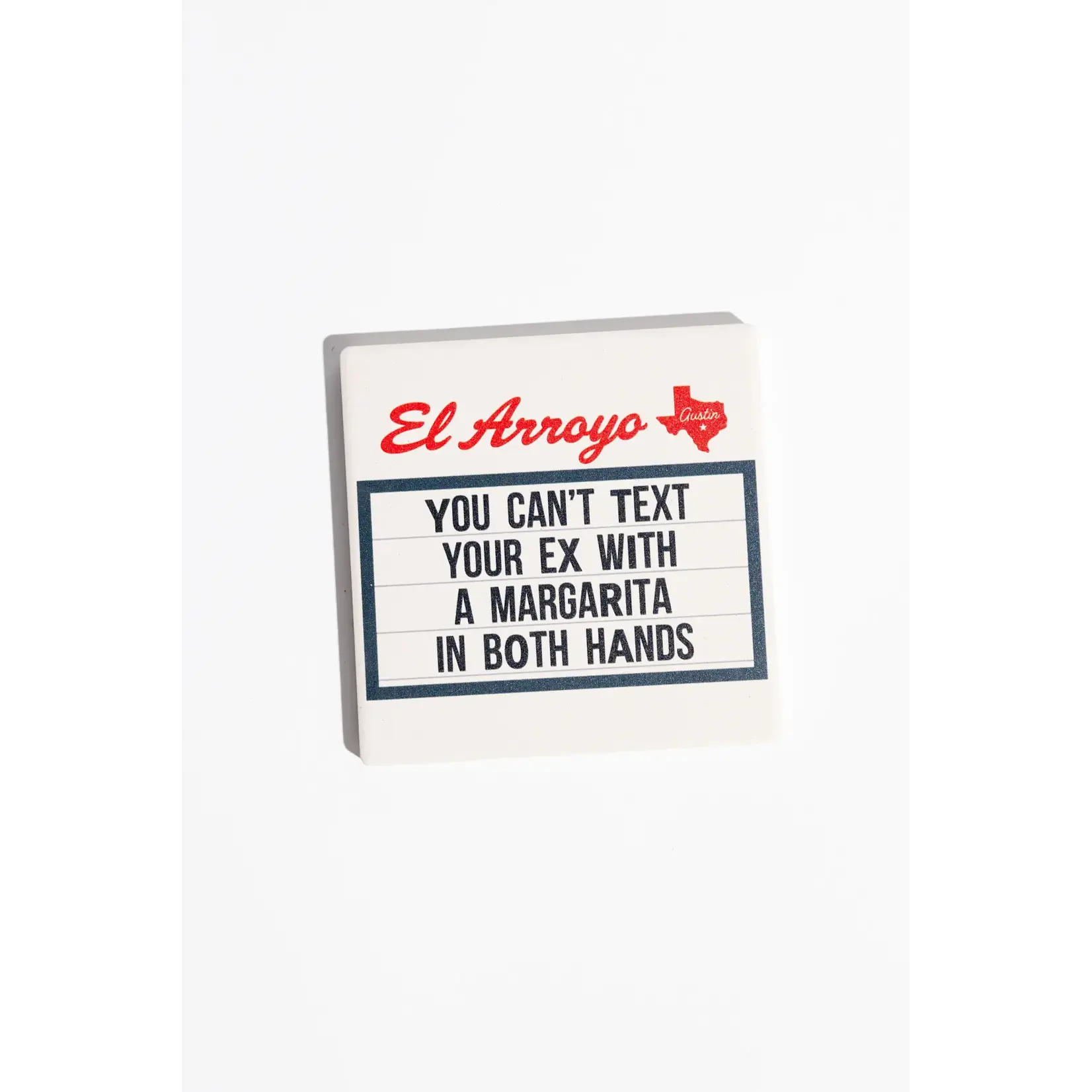 Coaster - You Can’t Text Your Ex With A Margarita In Both Hands
