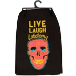 Dish Towel - Live Laugh Lobotomy