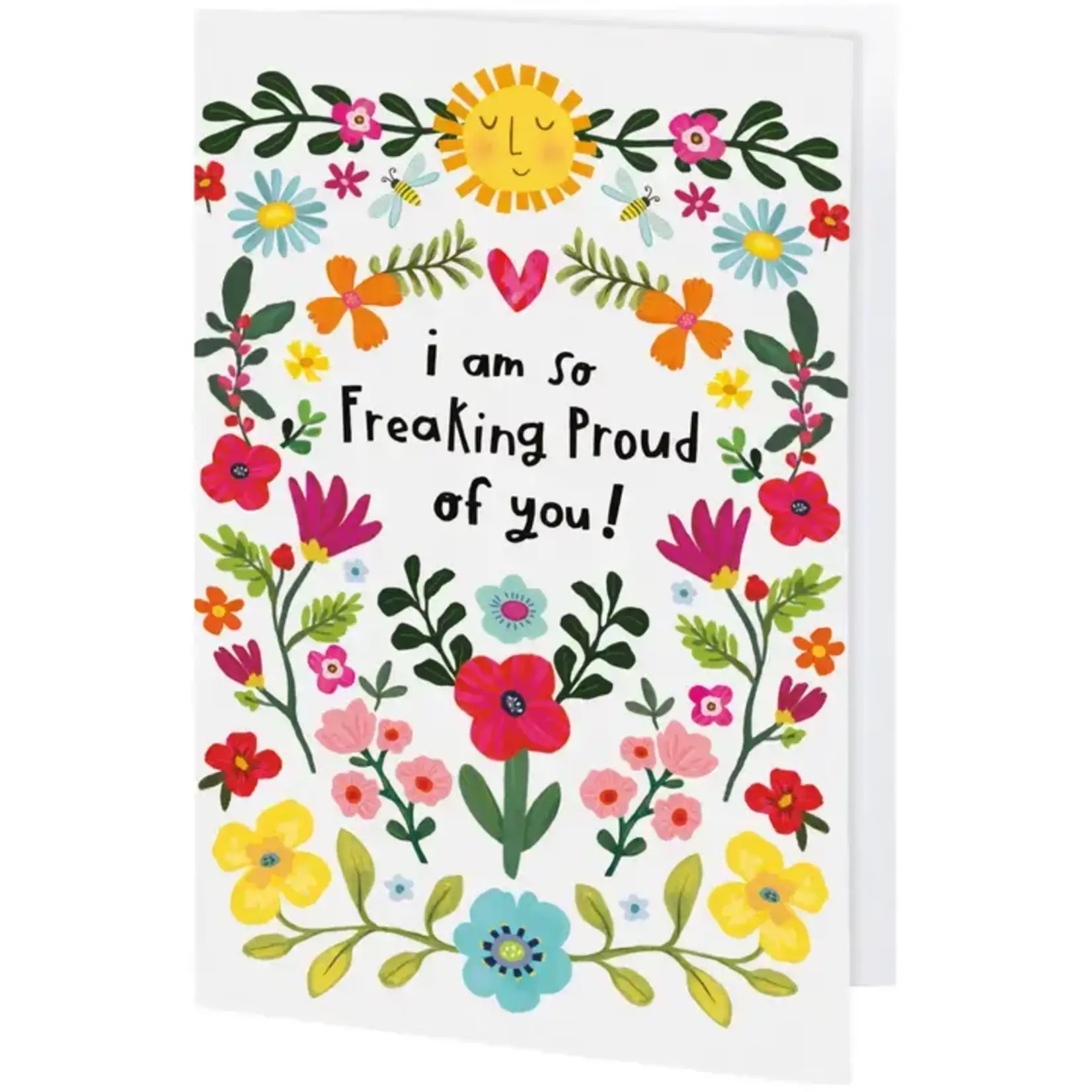Card - I Am So Freaking Proud Of You! INSIDE: Blank