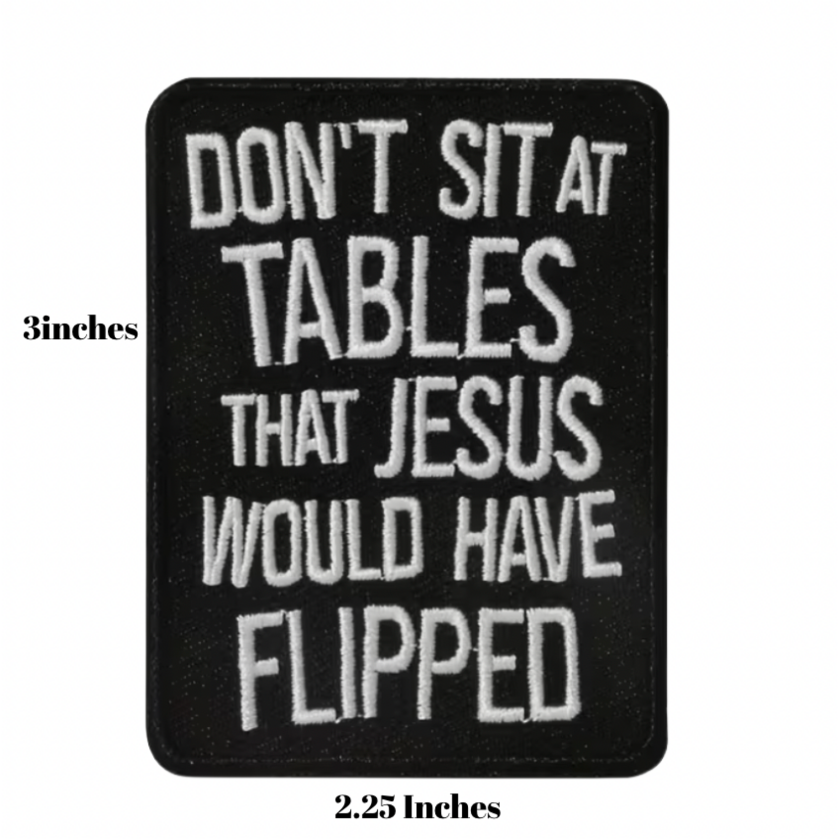 Patch - Don't Sit At Tables That Jesus Would Have Flipped