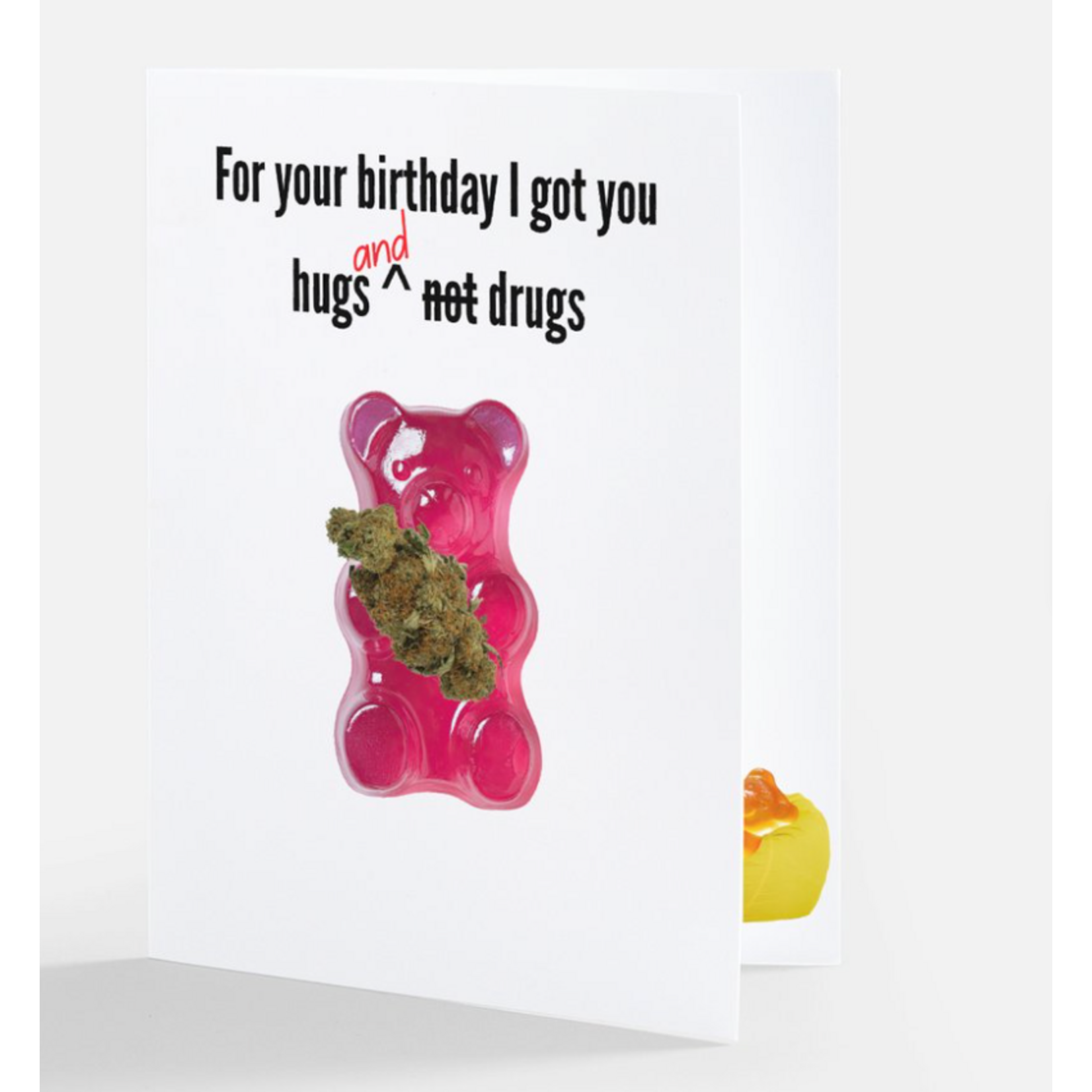 Card - For Your Birthday I Got You Hugs And Drugs