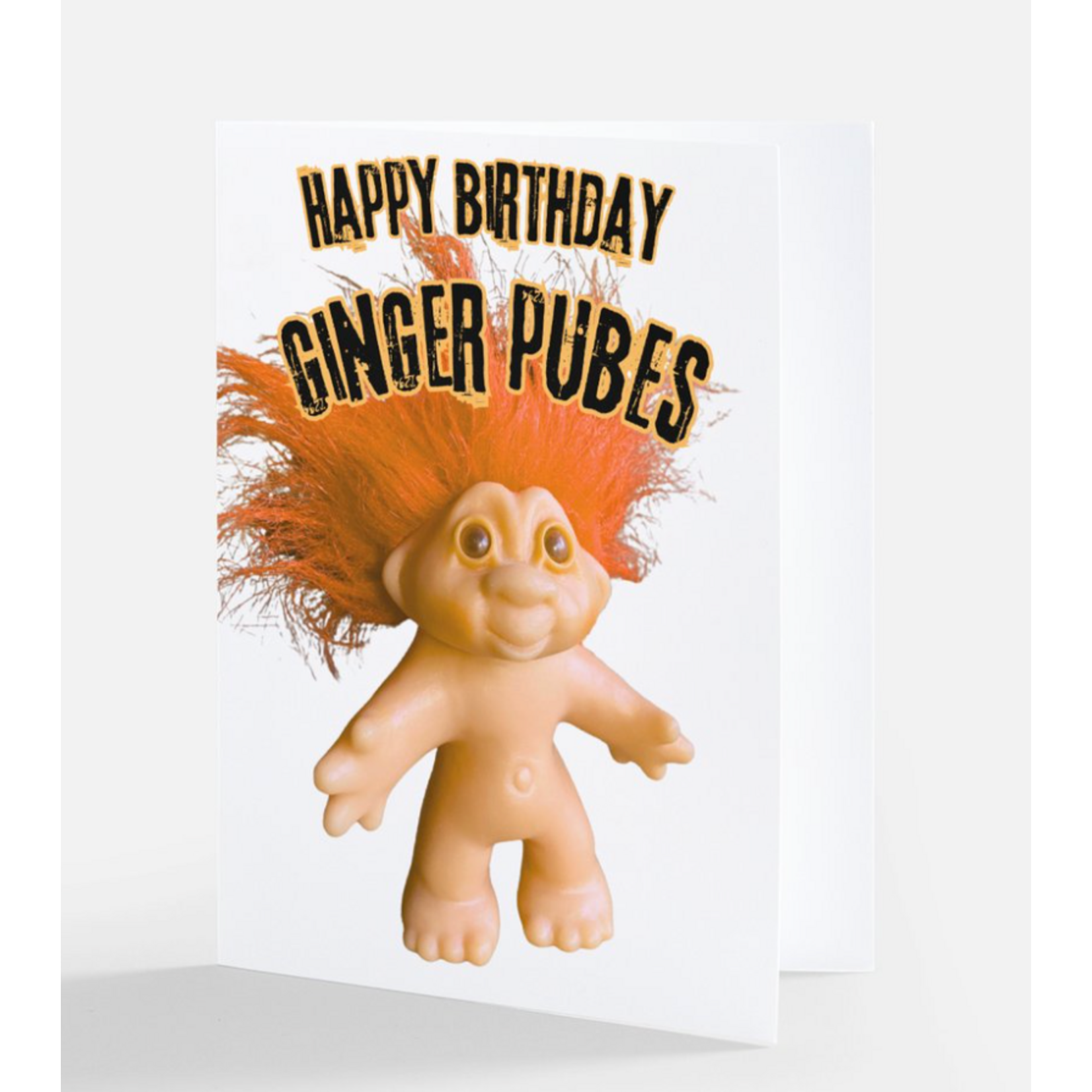 Bad Annie’s Card - Happy Birthday Ginger Pubes! INSIDE: Blank