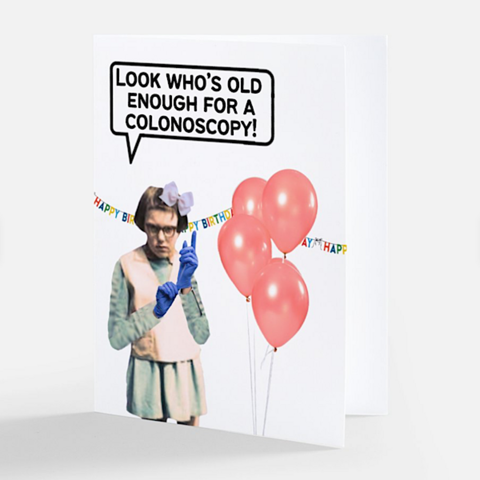 Bad Annie’s Card - Look Who's Old Enough For A Colonoscopy! INSIDE: Happy Birthday!
