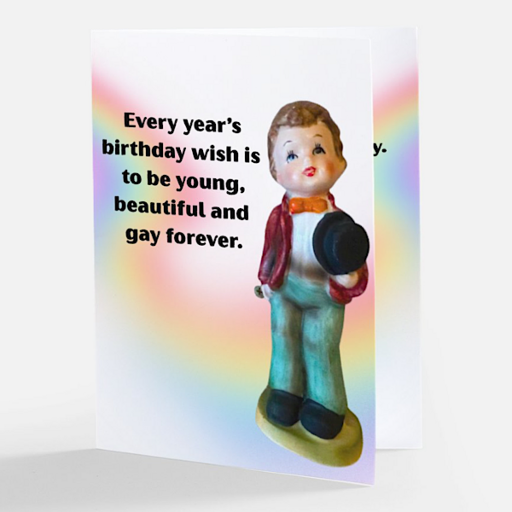 Bad Annie’s Card - Every Year’s Birthday Wish Is To Be Young, Beautiful And Gay Forever. INSIDE: You’re Definitely Still Gay. Happy Birthday!