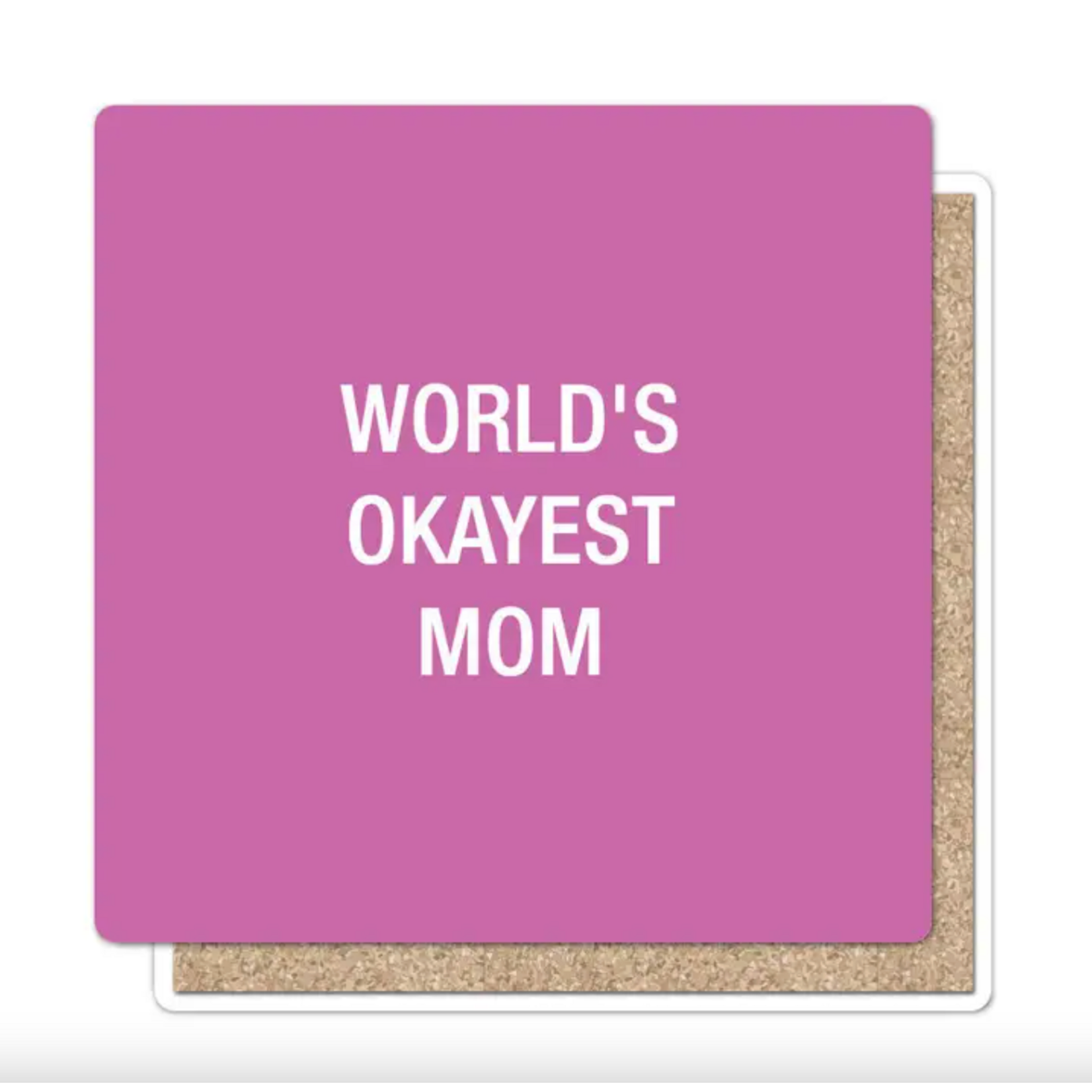 Coaster - World's Okayest Mom