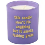 Candle - This Candle Won’t Fix Anything But It Smells Fucking Great