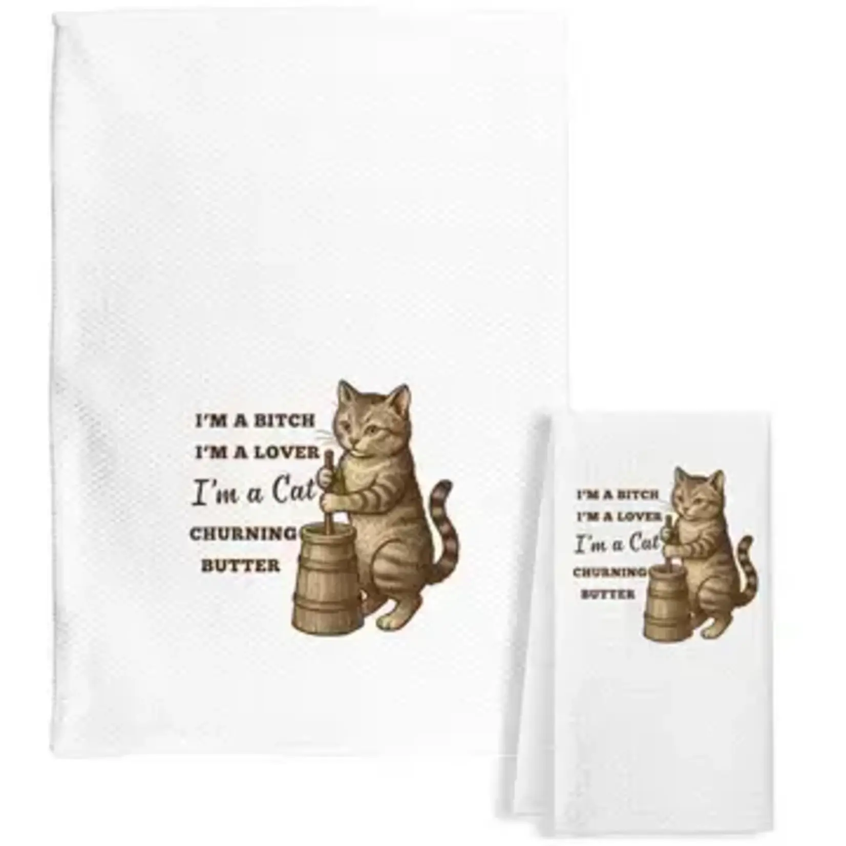 Dish Towel - I’m A Bitch I’m A Lover I’m A Cat Churning Butter