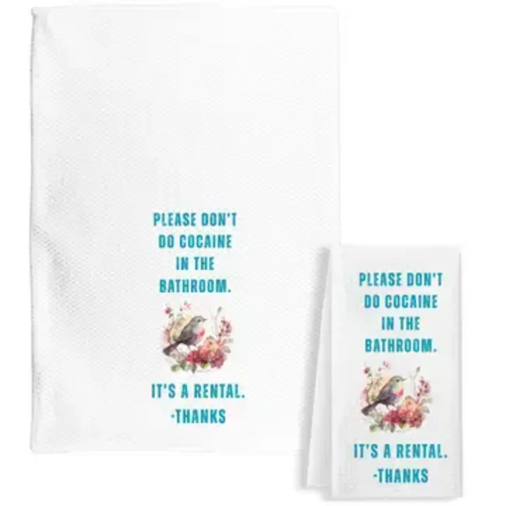 Dish Towel - Please Don’t Do Cocaine In The Bathroom It’s A Rental Thanks