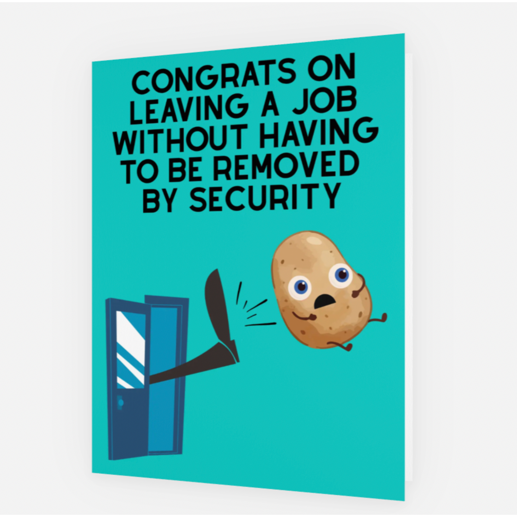 Card: Congrats On Leaving A Job Without Having To Be Removed By Security...Happy Retirement