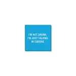 Napkin - I’m Not Drunk I’m Just Talking In Cursive