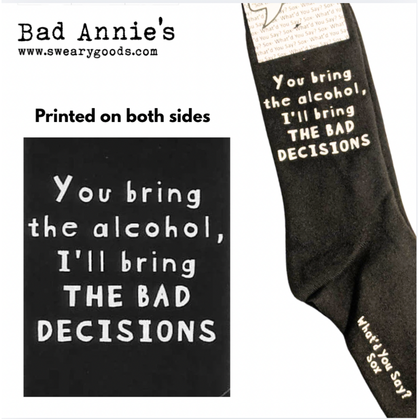 Socks (unisex) You Bring The Alcohol, I'll Bring The Bad Decisions