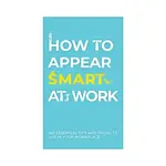 Cards - How To Appear Smart At Work