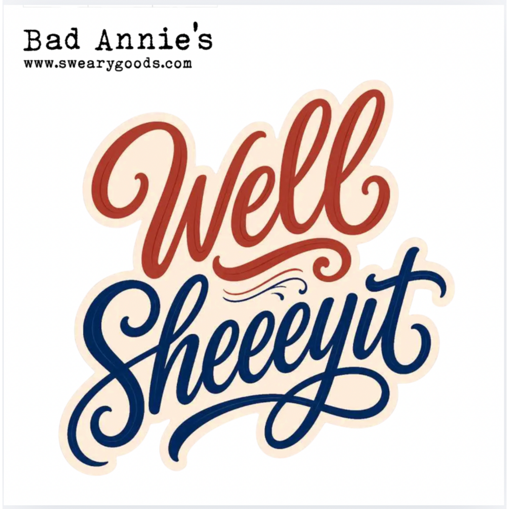 Sticker - Well Sheeeyit
