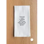 Dish Towel - Nothing Like A Woman With A Brilliant Mind And An Indecent Mouth.