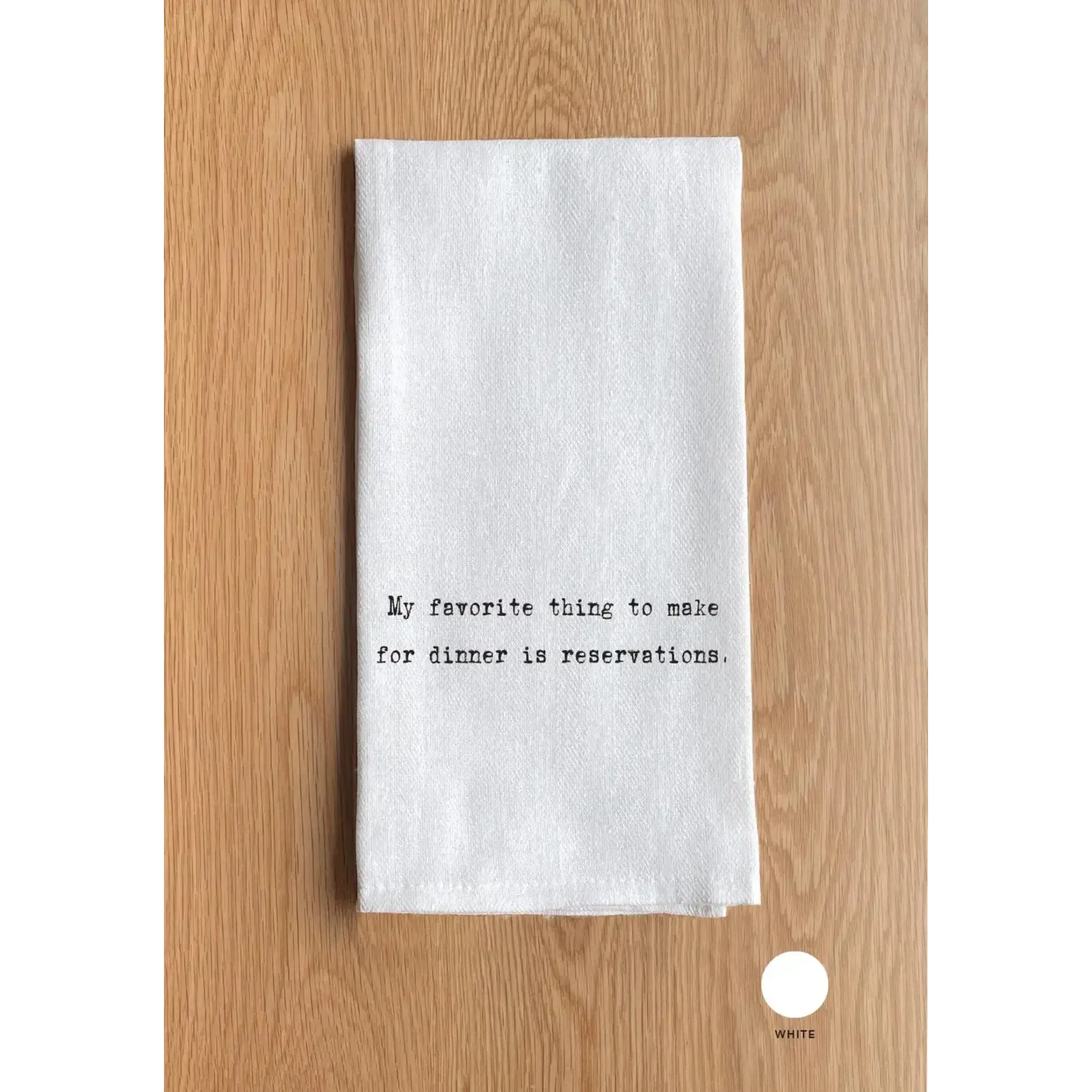 Dish Towel - My Favorite Thing To Make For Dinner Is Reservations