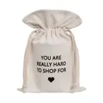 Gift Sack - You Are Really Hard To Shop For