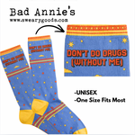 Socks - Unisex - Don't Do Drugs  (Without Me)